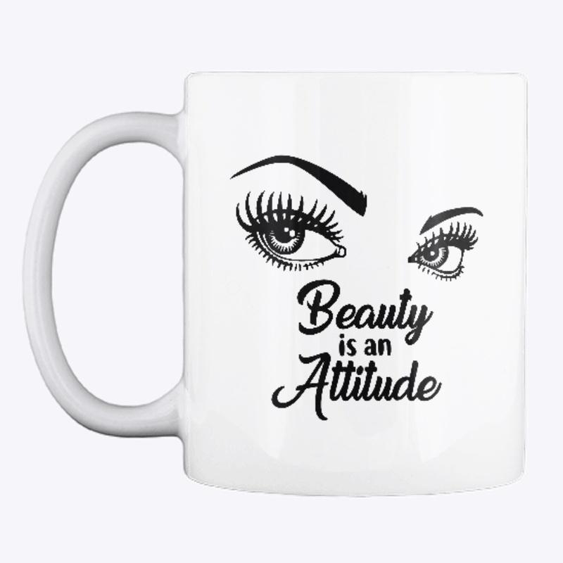 Beauty is an attitude